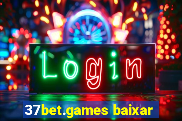 37bet.games baixar